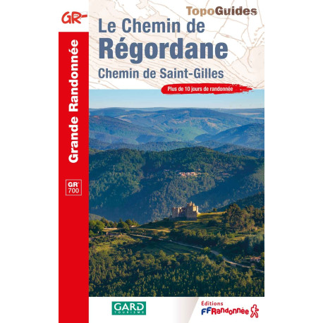 Topoguide - Chemin de Régordane GR700 Topoguide - Chemin de Régordane GR700
